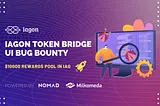 Iagon Token Bridge UI Bug Bounty