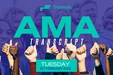 Freeway Internal AMA Transcript — Tuesday, 1st February 2022