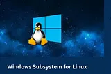 Windows Subsystem for Linux (WSL)