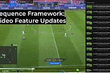 The Bepro Sequence Framework: Video Feature Updates