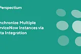 Synchronize Multiple ServiceNow Instances via Data Integration