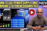 Learn To Use Power Supply and Charging Station in Smartphone Diagnostics