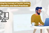 Parallel Testing