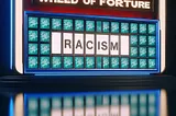 AI-Generated picture of Racism on a Wheel of Fortune Puzzle Board