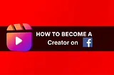 How to Become a Creator on Facebook (Step-by-Step Guide)