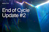 End of Cycle Update #2