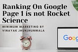 Ranking On Google Page 1 is not Rocket Science| Here is How to do it