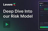 A Deep Dive Into Leverex Risk Model