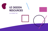 UI Design Resources to Kickstart your Project