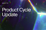 Product Cycle Update (March 2023)