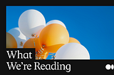 What We’re Reading: One million members and counting