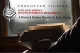 Forgotten Fiction | A Sherlock Holmes Parody