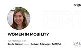 Women in Mobility — A snapshot of the interview with Joelle Garden, Aerospace Engineer & Delivery…