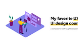 My favorite UX & UI design courses