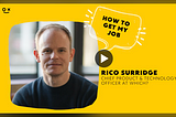Product Career Podcast with Rico Surridge
