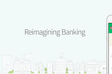 Reimagining Banking