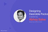 Designing Desirable Packaging