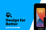 Design for Better — Lock Screen Edit