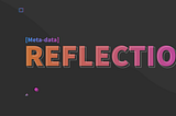 Practical Examples of Reflective Programming and Metadata-Driven Development