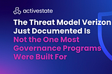 The Threat Model Verizon Just Documented Is Not the One Most Governance Programs Were Built For