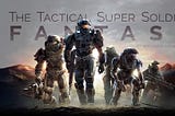 Halo Reach & The Tactical Super Soldier Fantasy