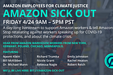 Amazon Sick Out Friday 4/24 9am — 5pm PST. Support Amazon workers & tell Amazon: stop retaliating against workers speaking up
