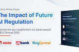 White Paper: The Impact of Future AI Regulation