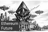 A stylized black and white halftone illustration features a large, geometric Ethereum logo standing above a classical temple and a modern city. Flying saucers encircle the main structures, and a stock market chart pattern is visible in the background. A dark box in the bottom left corner displays the white text ‘Ethereum Future’.