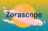 Zorascope