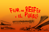 Fear and Reefer in El Pueblo