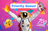 PRIORITY QUEUE — Get a faster review of your story!