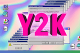 Y2K in big WordArt letters on top of a Windows 95 desktop with a ton of error messages and a rainbow gradient background.
