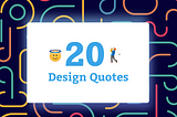 20 Design Quotes