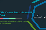 VOLTHREAD: VMware Tanzu Hizmetleri için Güvenilir Ortak