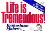 “Life is Tremendous!” by Charlie “Tremendous” Jones