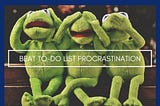 Beat to-do list procrastination. Feel less anxious. Eat your frogs now!