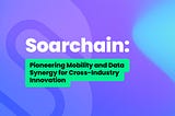 Soarchain — DePIN for Mobility
