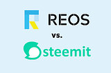 REOS vs. Steemit: How are they Different?