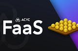 What separates ACYC from other FaaS protocols?