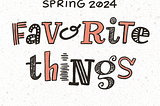 Favorite Things Right Now #4