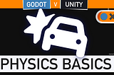 Godot VS Unity: Physics Basics