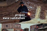 Screenshot of the machine gun scene from the 1966 Western, Django. The machine gun is ‘proper data validation’, the bad guys are ‘silent data issues’.