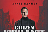 “Citizen Vigilante” is a hoax movie