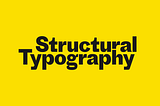 An Introduction to Structural Typography