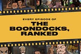 Every Episode of ‘The Boondocks,’ Ranked