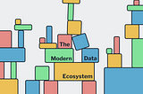 The Modern Data Ecosystem is visually described with a teetering set of colorful blocks, implying that the status quo is not stable.