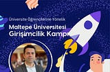 Maltepe Üniversitesi Girişimcilik Kampı