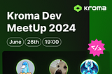 [Recap] Kroma Devs Meetup