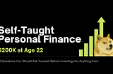 Self-Taught Personal Finance: 3 Questions to Ask Yourself Before Investing into Anything Ever!