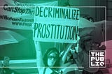 Where Do Sex Workers’ Rights Belong In The Labor Movement?